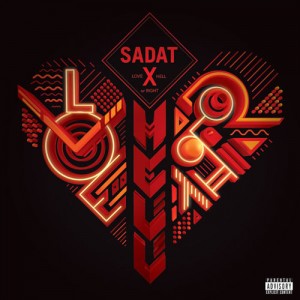 Sadat X Love Hell Or Right